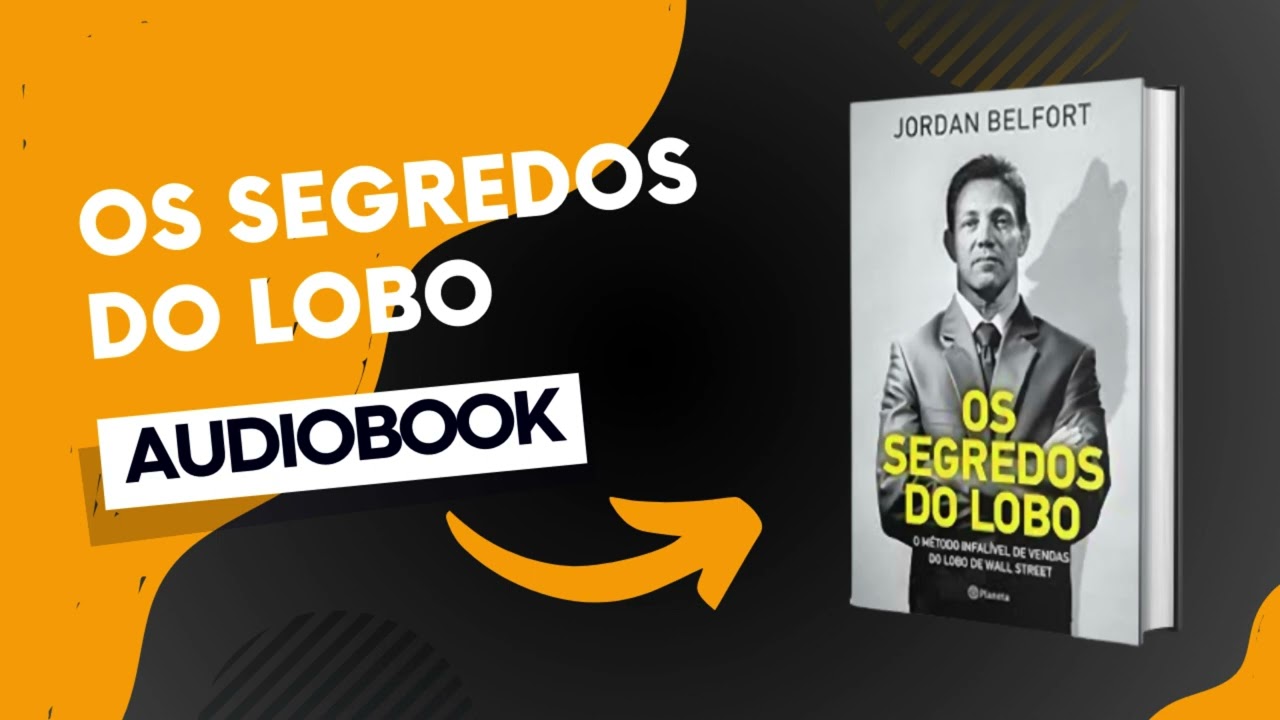 Os Segredos do Lobo - Jordan Belfort | Audiobook Completo