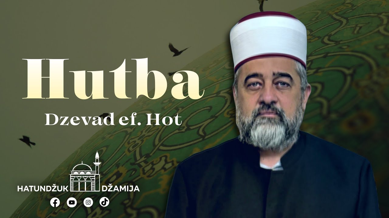 Hutba Dzevad ef. Hot
