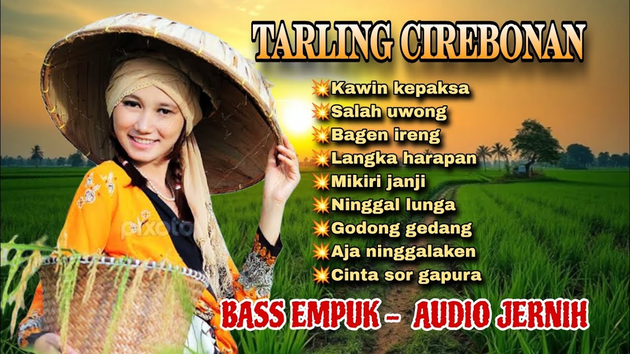 TARLING CIREBONAN - BASS EMPUK AUDIO JERNIH - FULL ASYIK