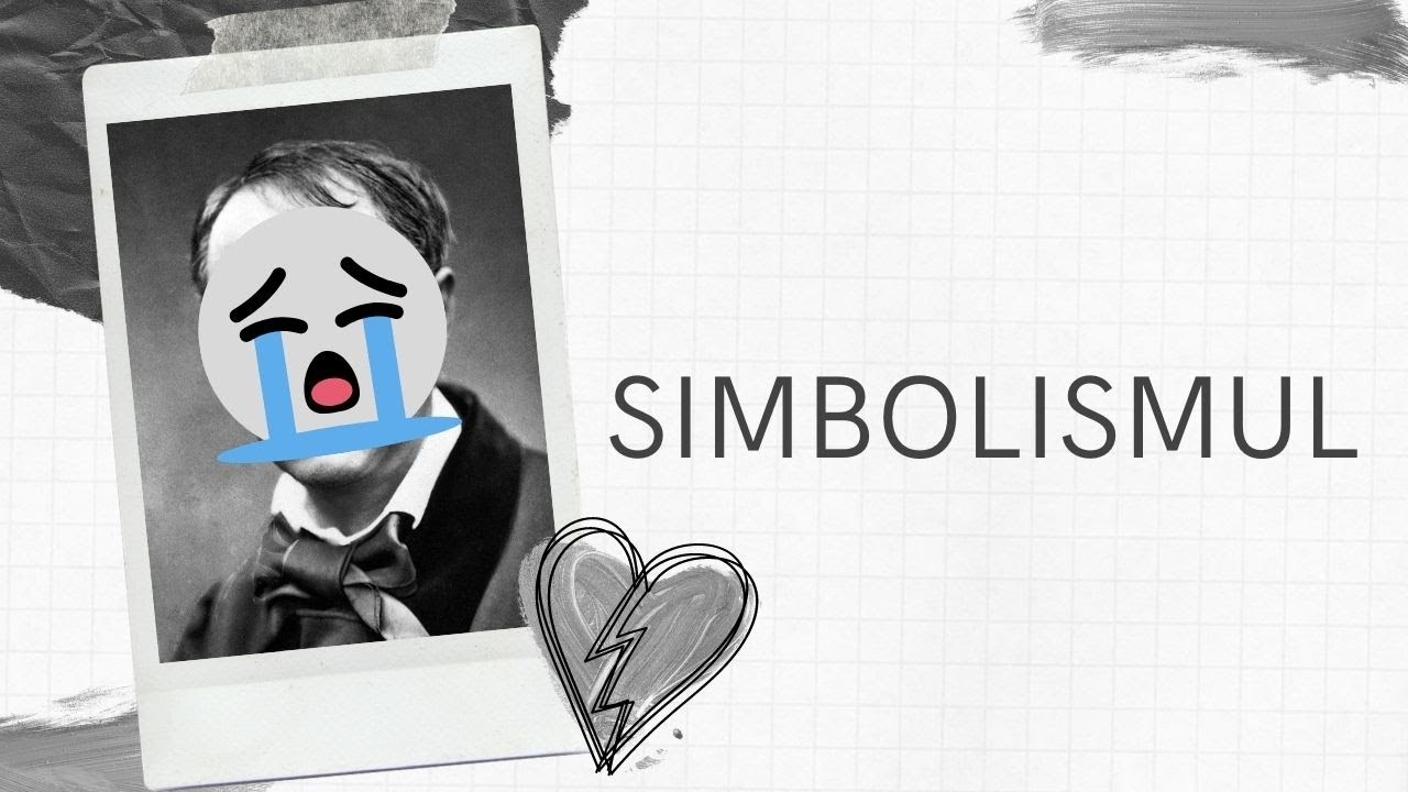 Curentele literare. Simbolismul   |   Școala Altfel