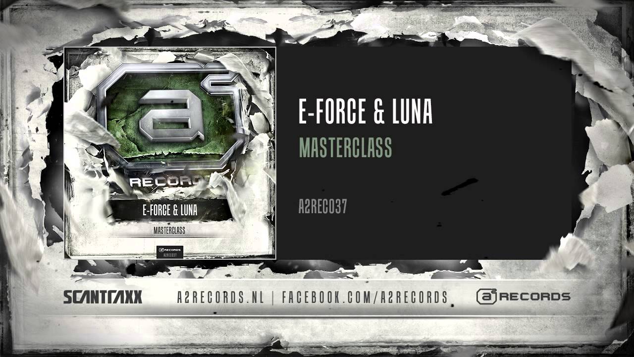 E-Force & Luna - Masterclass (#A2REC037 Preview)