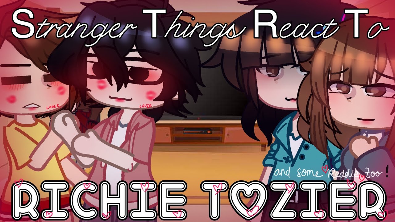 Stranger Things React To Mikes Past as Richie Tozier // Reddie //IT Chapter 1 & 2 Vids// Gacha Club