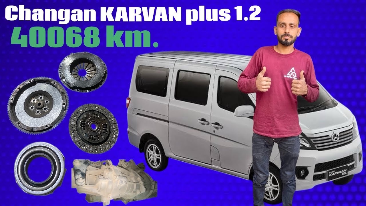 Changan KARVAN plus 1.2 clutch pressure kit fault only 40068 km.