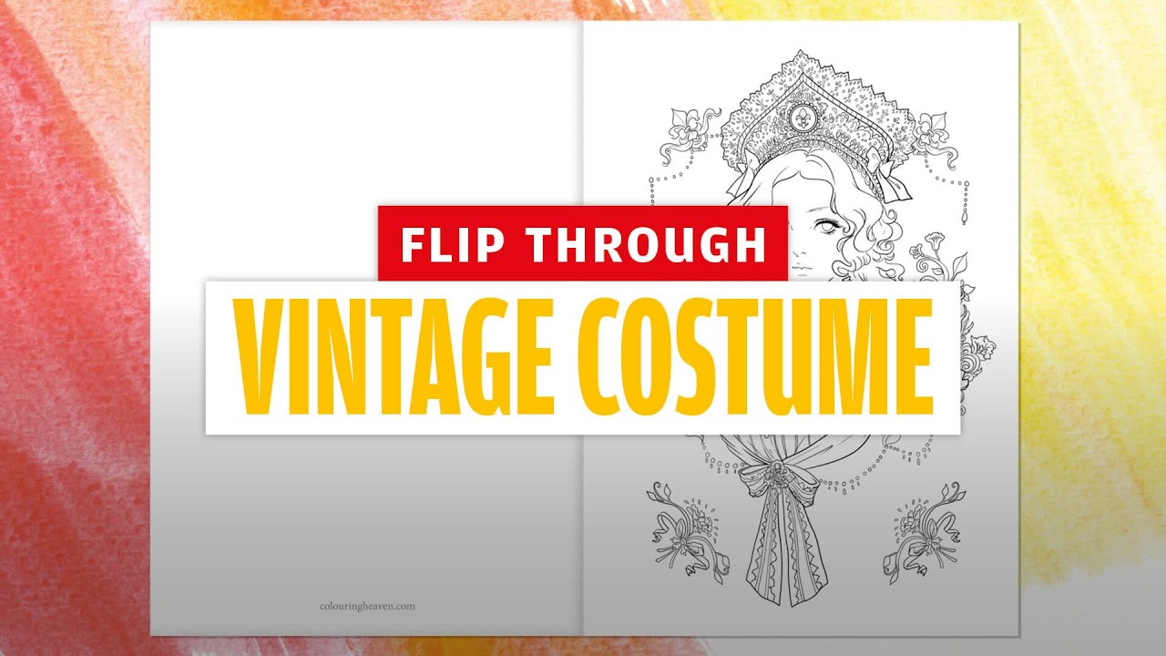 VINTAGE COSTUME colouring flip through | Colouring Heaven Collection Vintage Costume #52