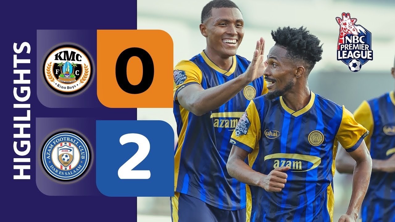 KMC 0-2 AZAM | LIGI KUU HIGHLIGHTS