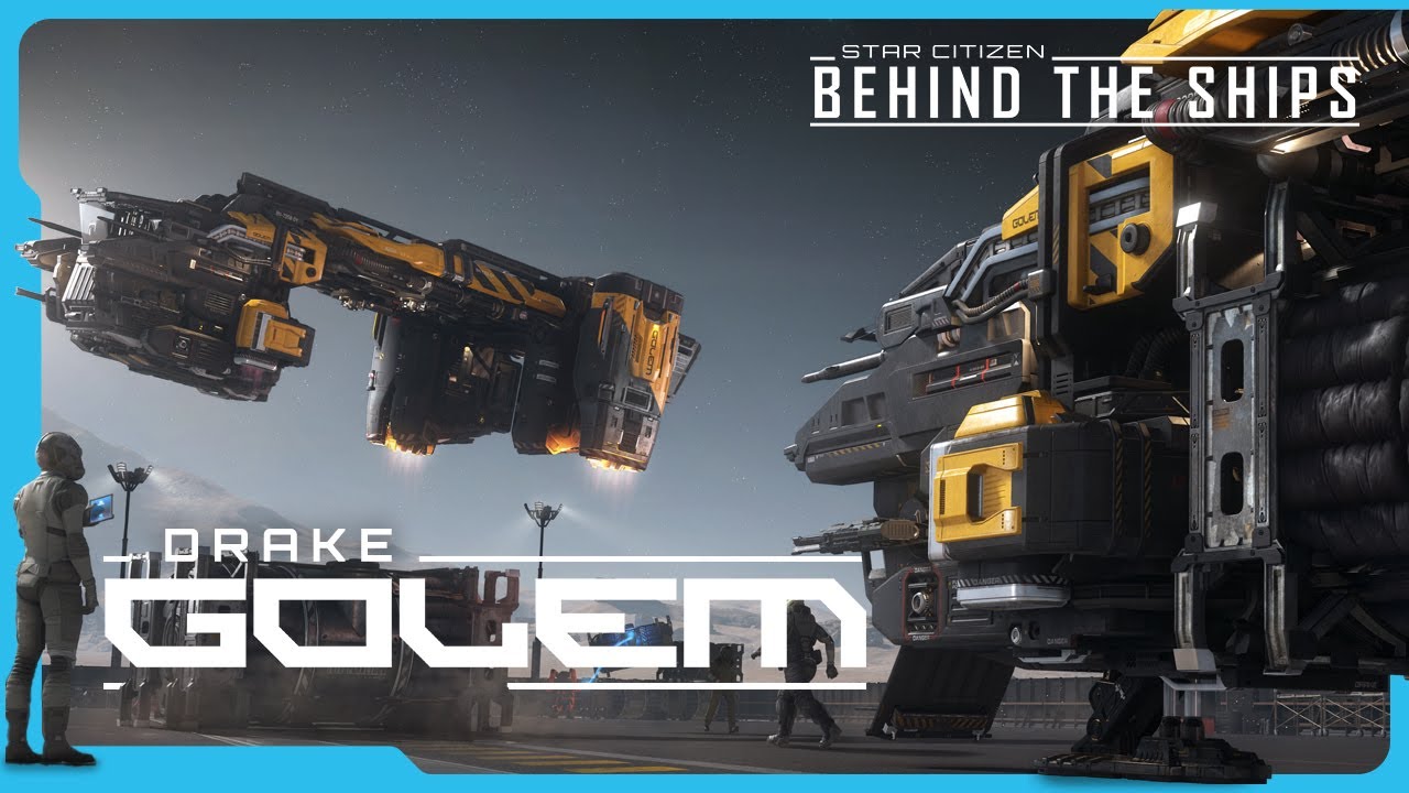 Star Citizen | Behind the Ships: Drake Golem
