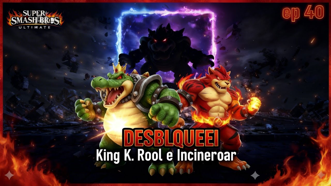 DESBLOQUEEI KING K. ROOL E INCINEROAR! CHEGAMOS AO PORTAL! | Super Smash Bros. Ultimate EP.40