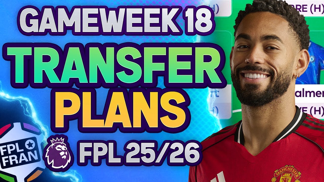 FPL GW18 TRANSFER PLANS 🌍 RANK 8K | Fantasy Premier League 2025/26
