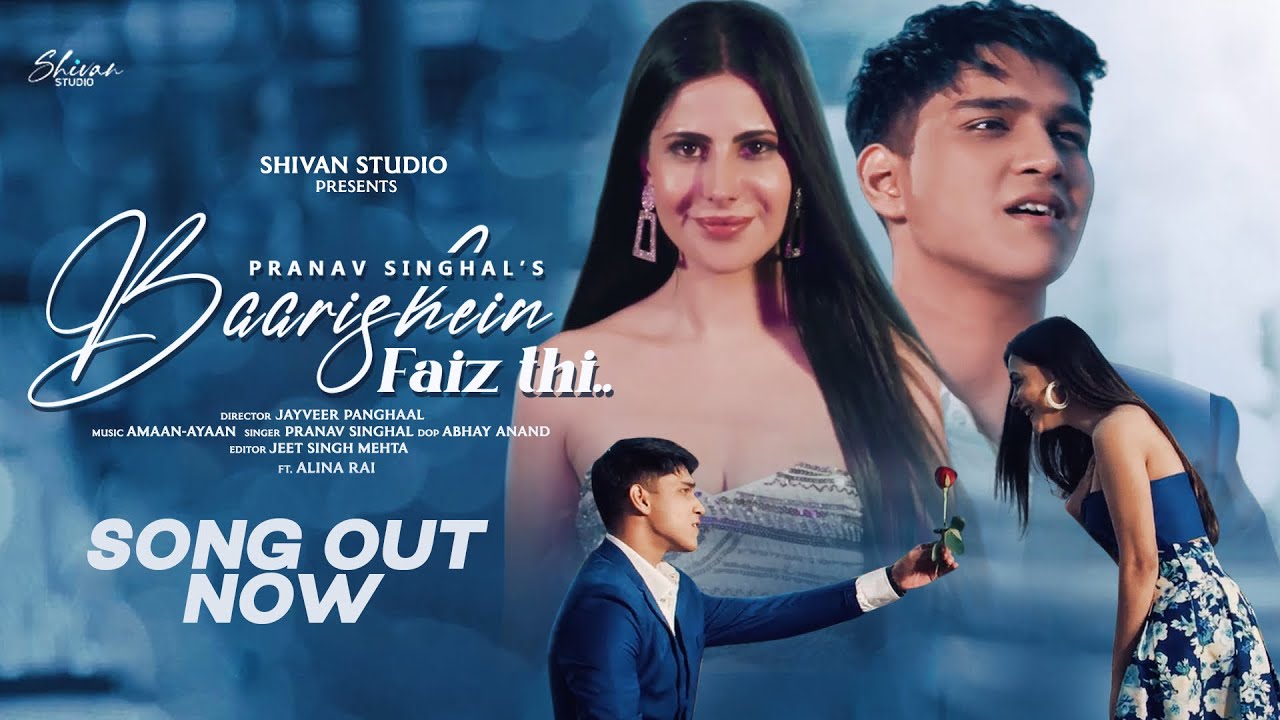Baarishein Faiz thi | Pranav Singhal | Alina Rai | Shivan Studio | Official Music Video