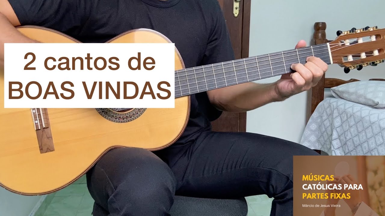2 OPÇÕES DE CANTO PARA BOAS VINDAS | Partes Fixas | [letra e cifra]