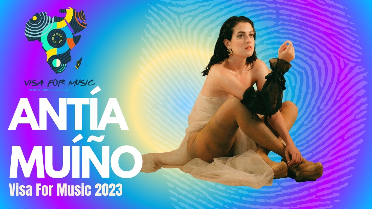 ANT&Igrave;A MUI&Ntilde;O  - Visa For Music 2023