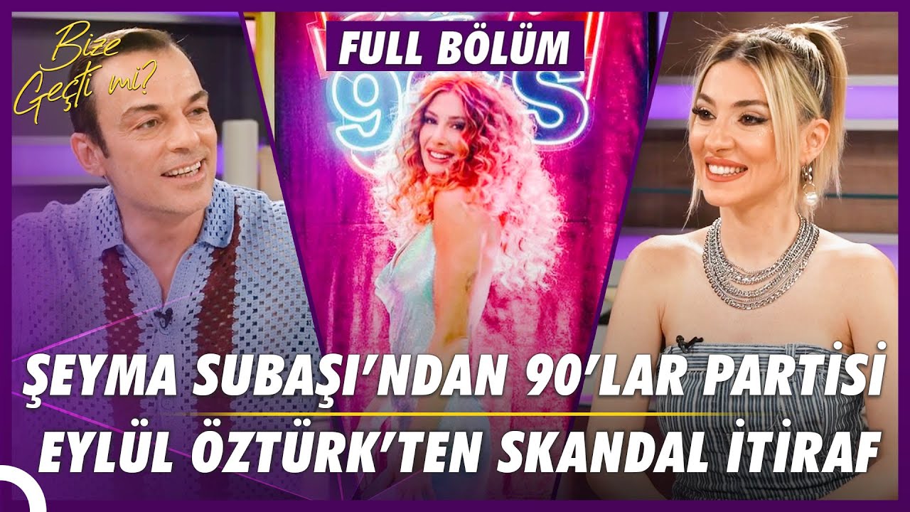 Şeyma Subaşı'ndan 90'lar Partisi, Kadir ve Neslihan Tatilde, Eylül Öztürk Affetmedi | Bize Geçti Mi?