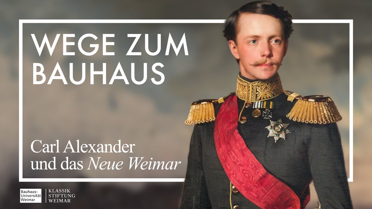 Carl Alexander und das Neue Weimar | Wege zum Bauhaus