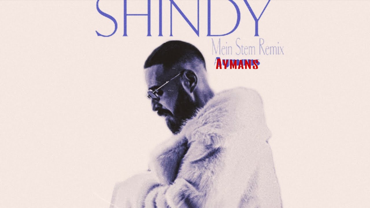 SHINDY X AYMAN - MEIN STERN REMIX (PROD.BY SMOKEY BIGGZ)