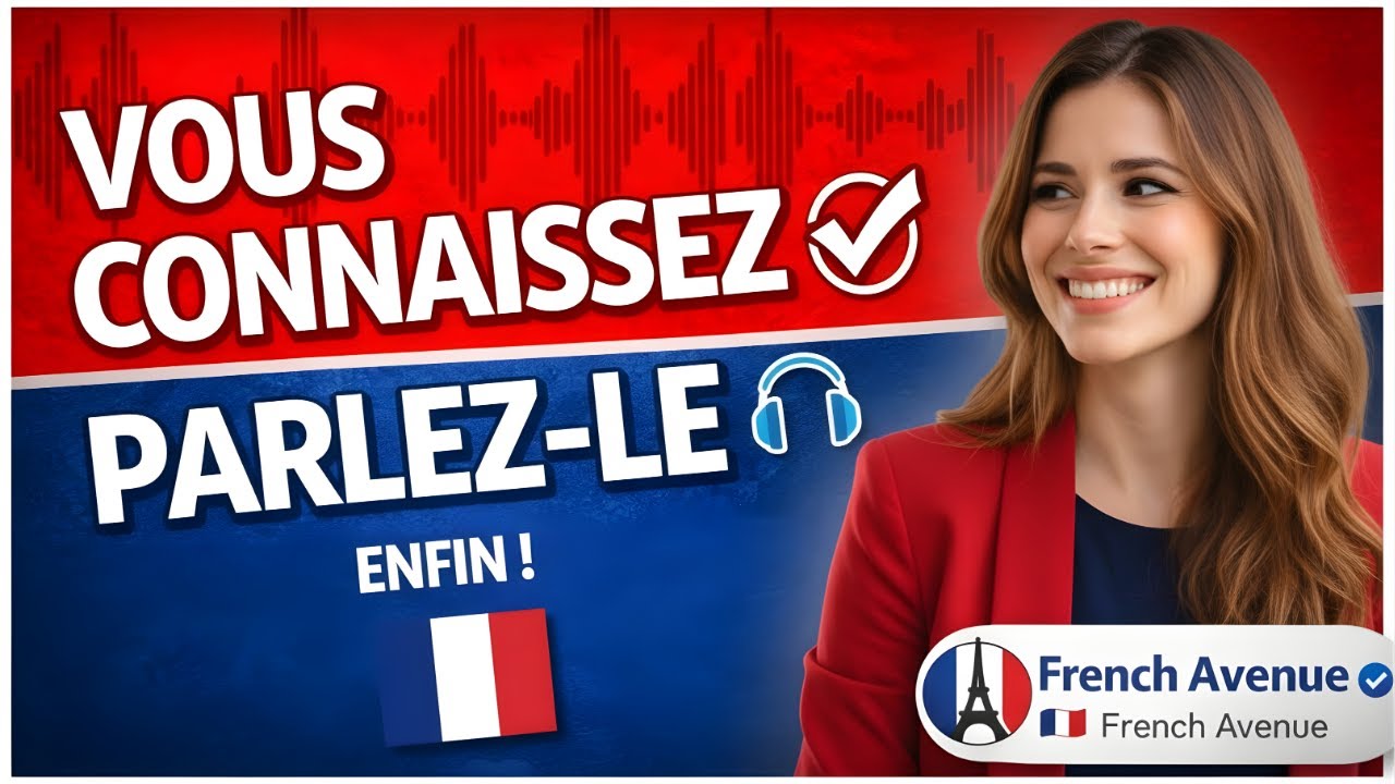 Je connais le français mais je ne le parle pas ? Améliorez votre écoute orale 🇫🇷🎧 ✅