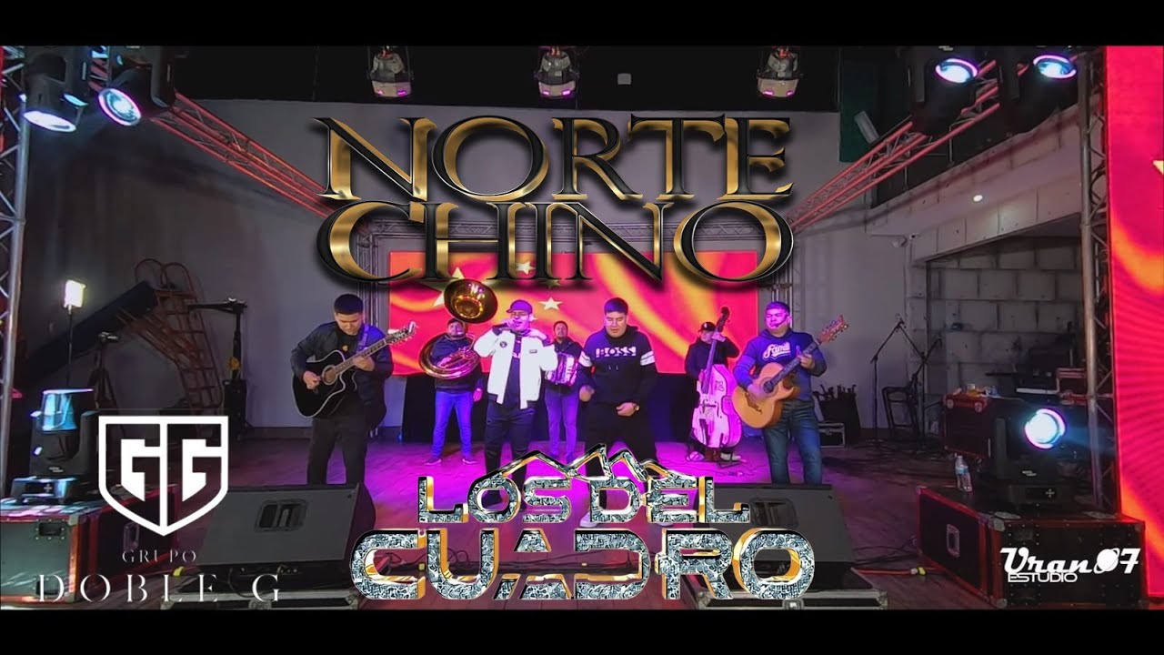 Los Del Cuadro x Grupo Doble G - NORTE CHINO
