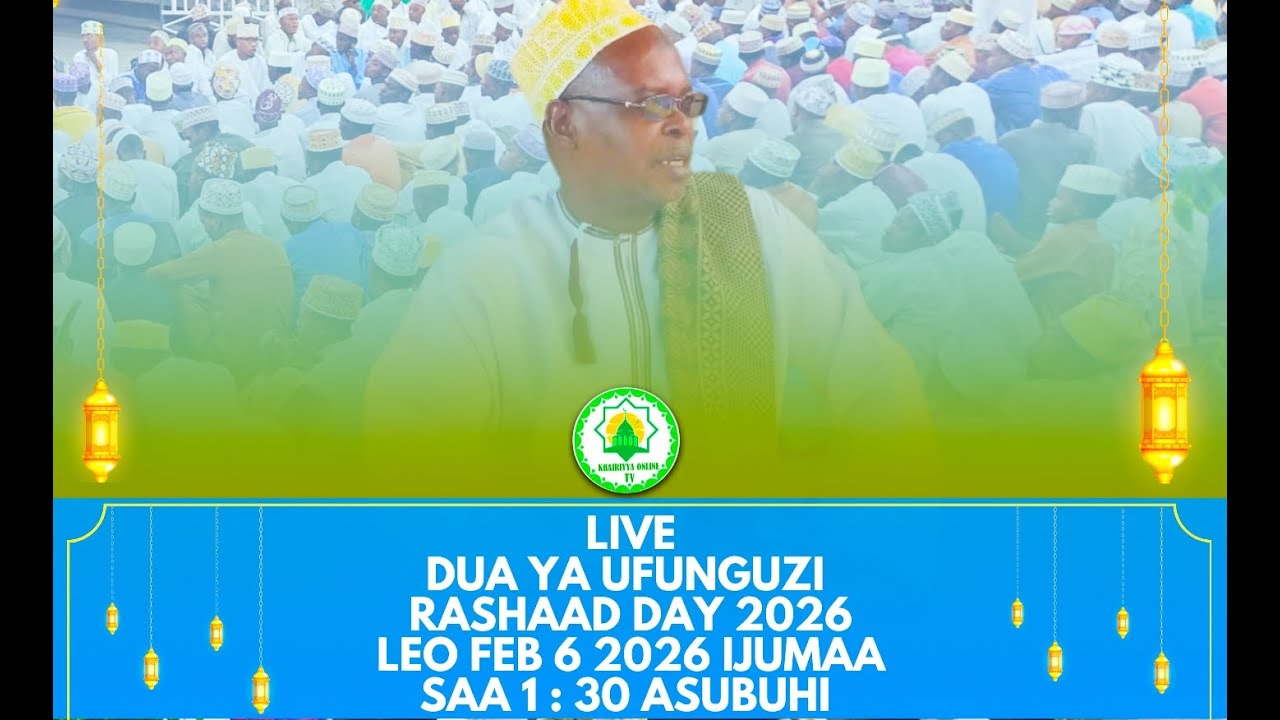 🔴LIVE DUA YA UFUNGUZI WA HADHARA RASHAAD DAY 2026 BARABARA YA 17