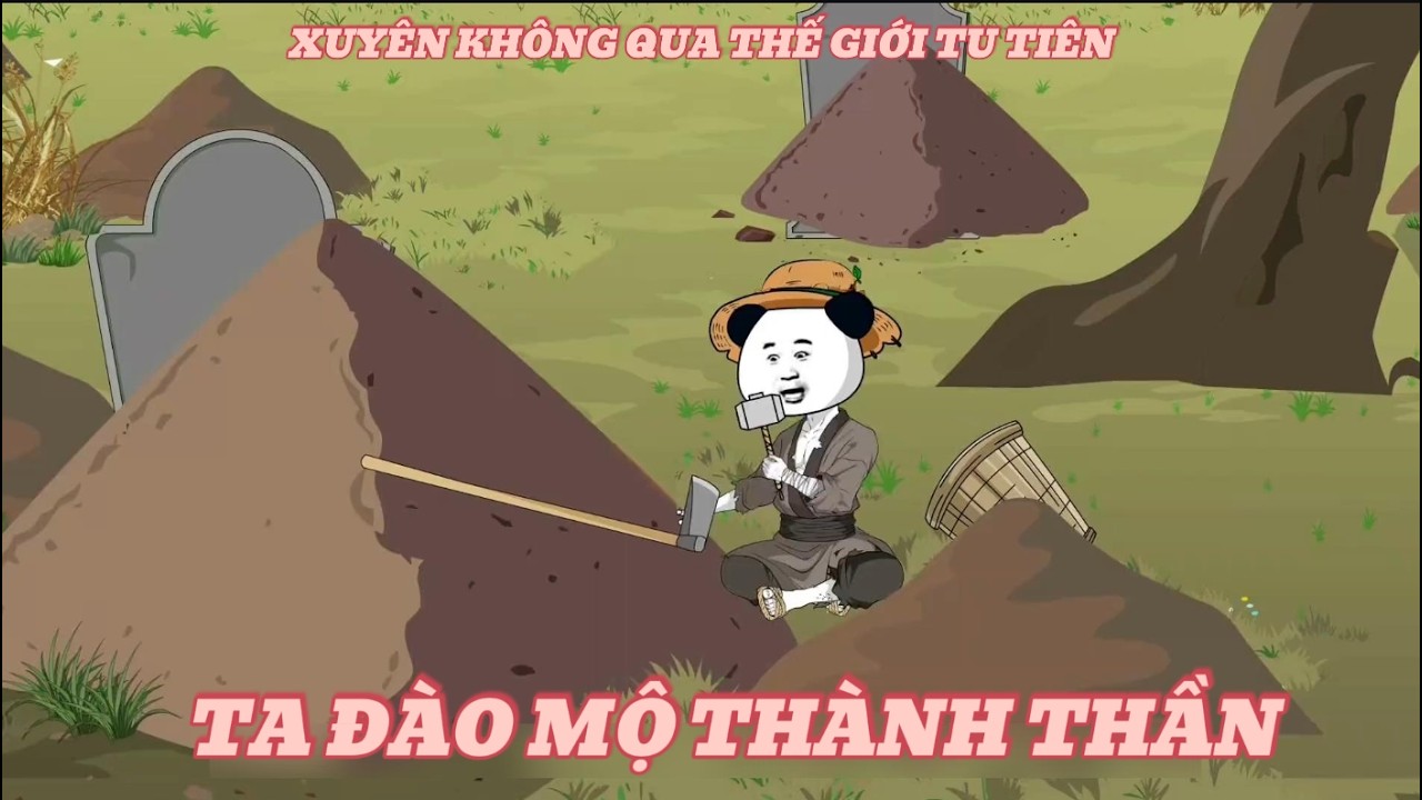 HÀ NHÂN XUYÊN QUA THẾ GIỚI TU TIÊN ĐÀO MỘ ĐỂ THÀNH THẦN | 1-2 | COCONUT SUB