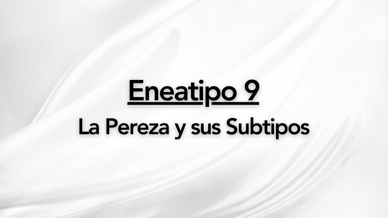 Eneatipo 9 y sus Subtipos