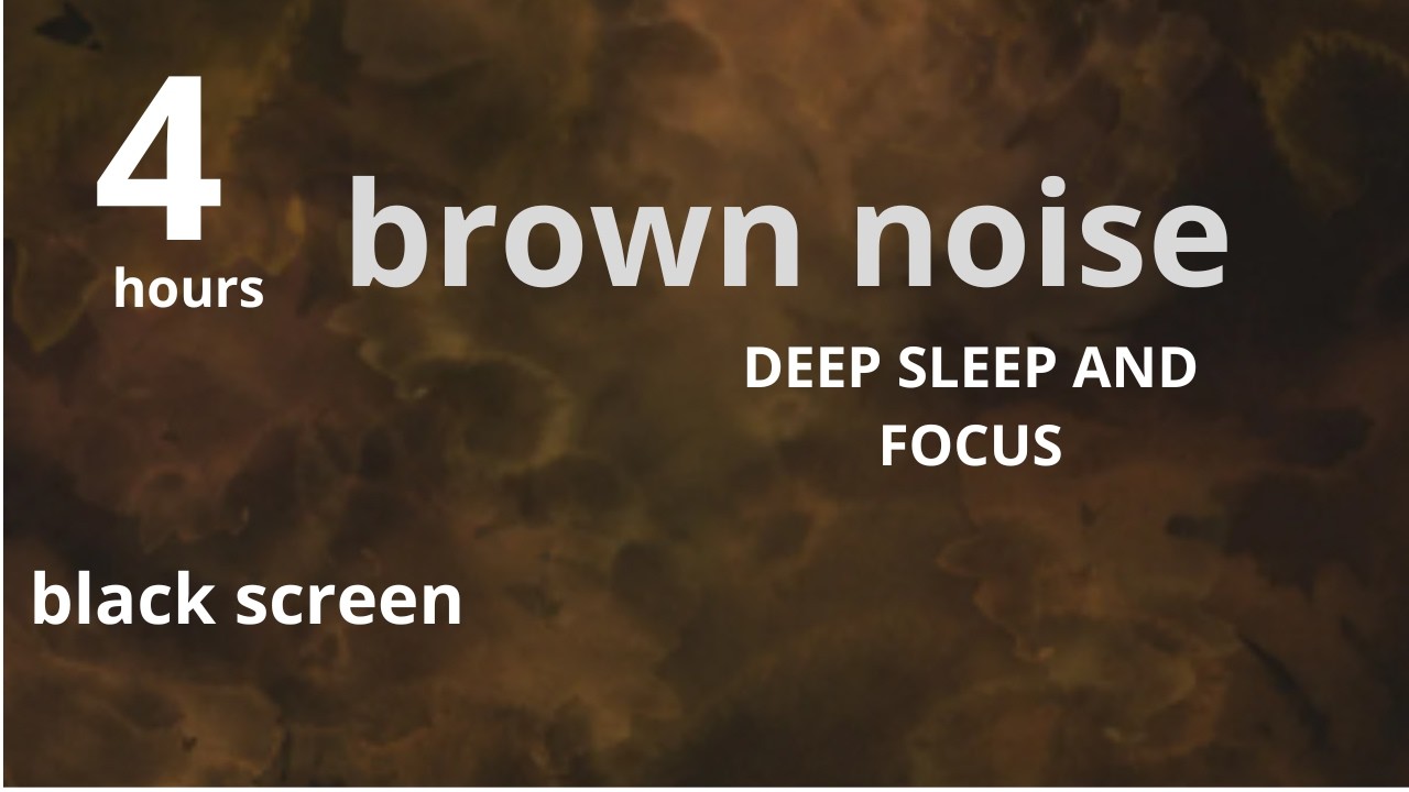 smooth Brown Noise 4 Hours | ADHD, Study, Sleep, Focus Sound