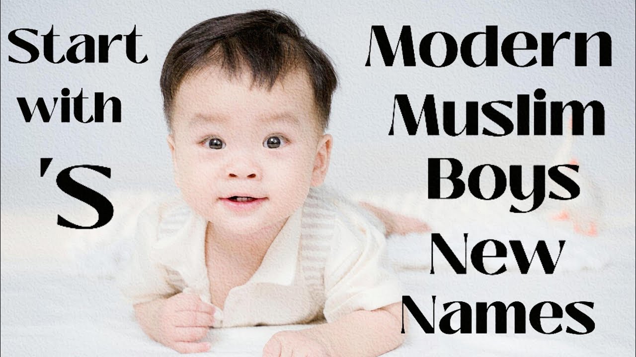 50 Moder Muslim Baby Boy Names Starting with 