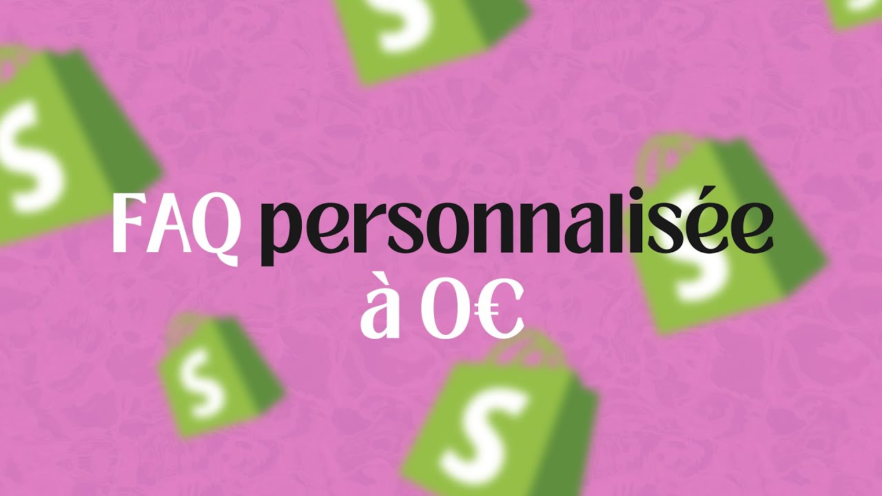 Créer une page FAQ PERSONNALISÉE pour 0€ (sans application payante) - Tuto SHOPIFY