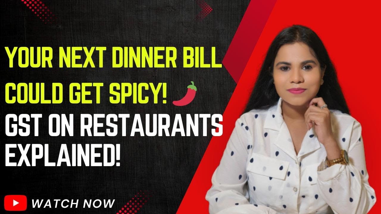 GST ON RESTAURANT SERVICES & HOTELS IN INDIA I EXPLAINED I 5% vs 18%  I RECOMMENDATION GST COUNCIL