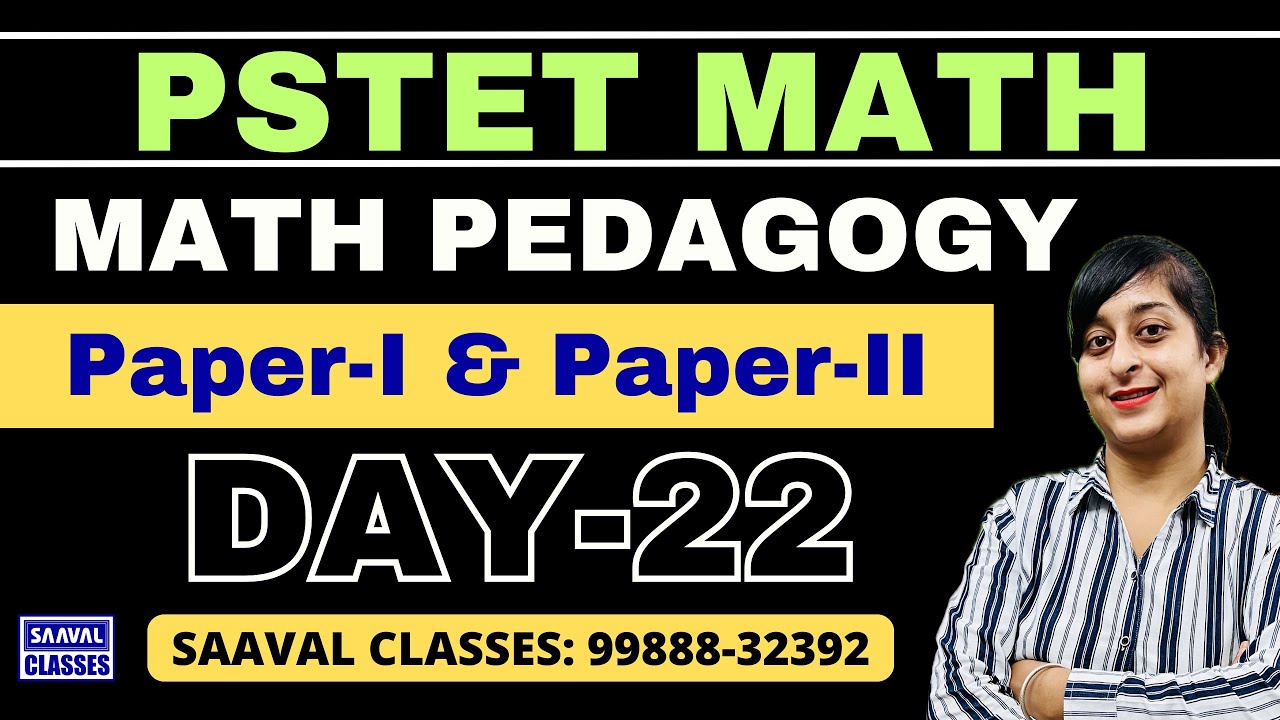 DAY-22 Math Pedagogy PSTET For Paper-1 ETT & Paper-2 Sci. Math | SAAVAL CLASSES || 99888-32392