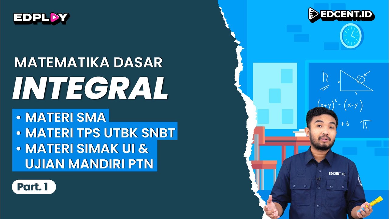INTEGRAL : Integral Tak Tentu - Materi Matematika Dasar TKA SMA, UTBK SNBT, SIMAK UI | Part.1