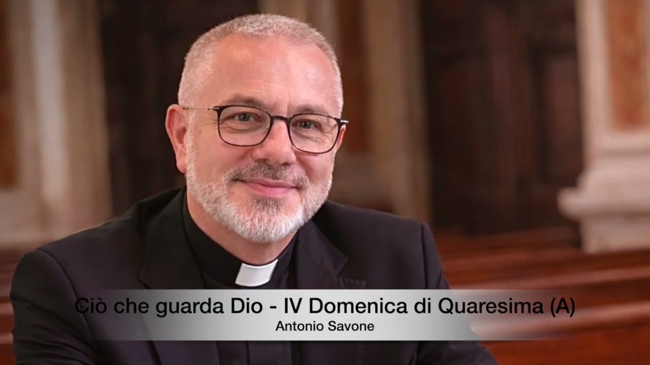 Ciò che guarda Dio - IV Domenica di Quaresima (A)
