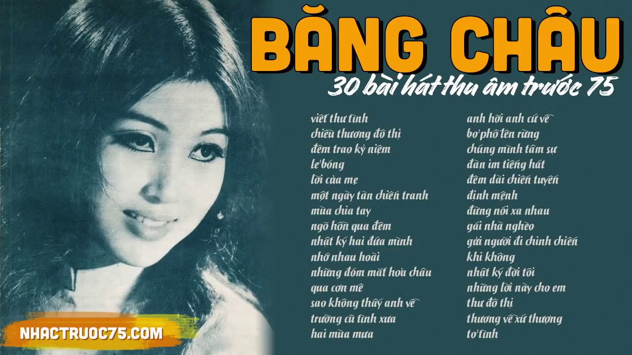 Băng Ch&acirc;u v&agrave; 30 b&agrave;i Nhạc V&agrave;ng hay nhất chọn lọc | Nhạc Trước 1975