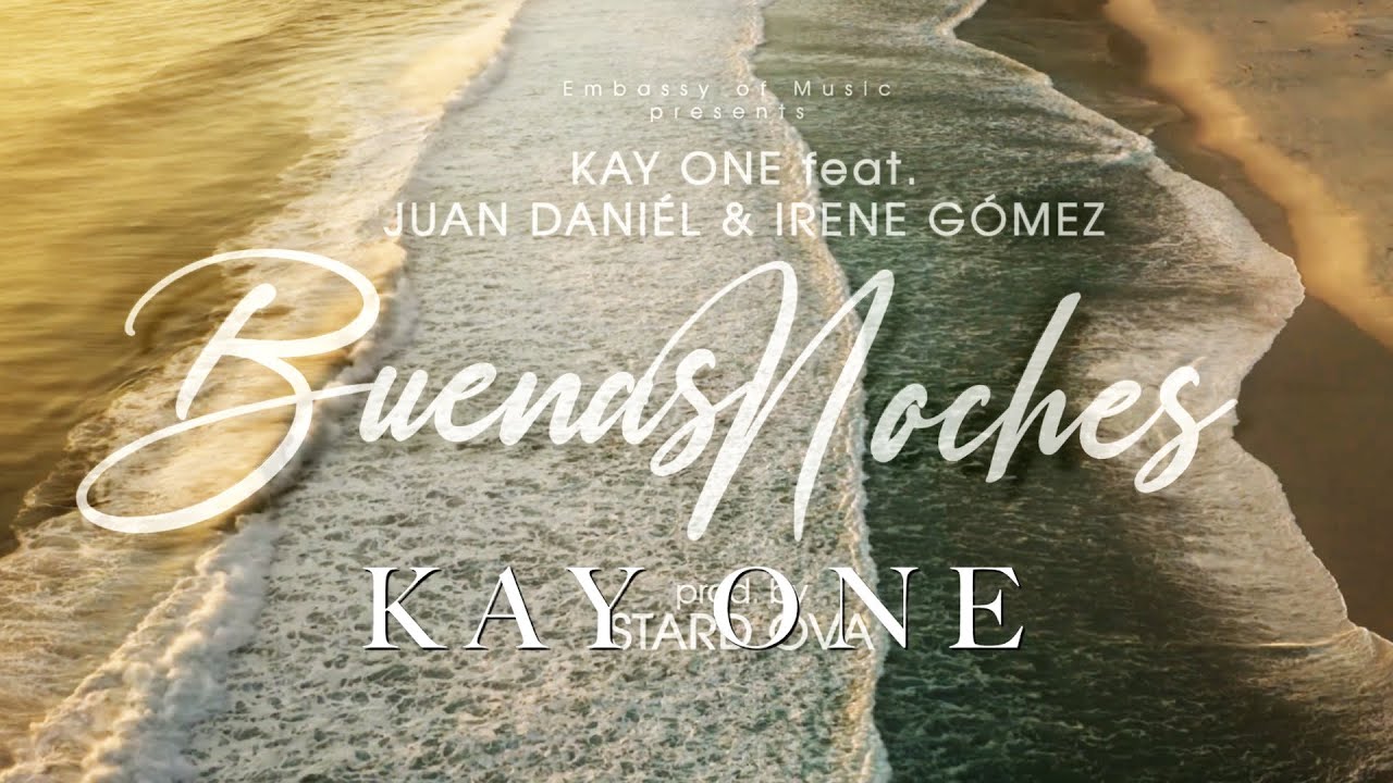 Kay One feat. Juan Dani&eacute;l & Irene G&oacute;mez - Buenas Noches (prod. by Stard Ova)