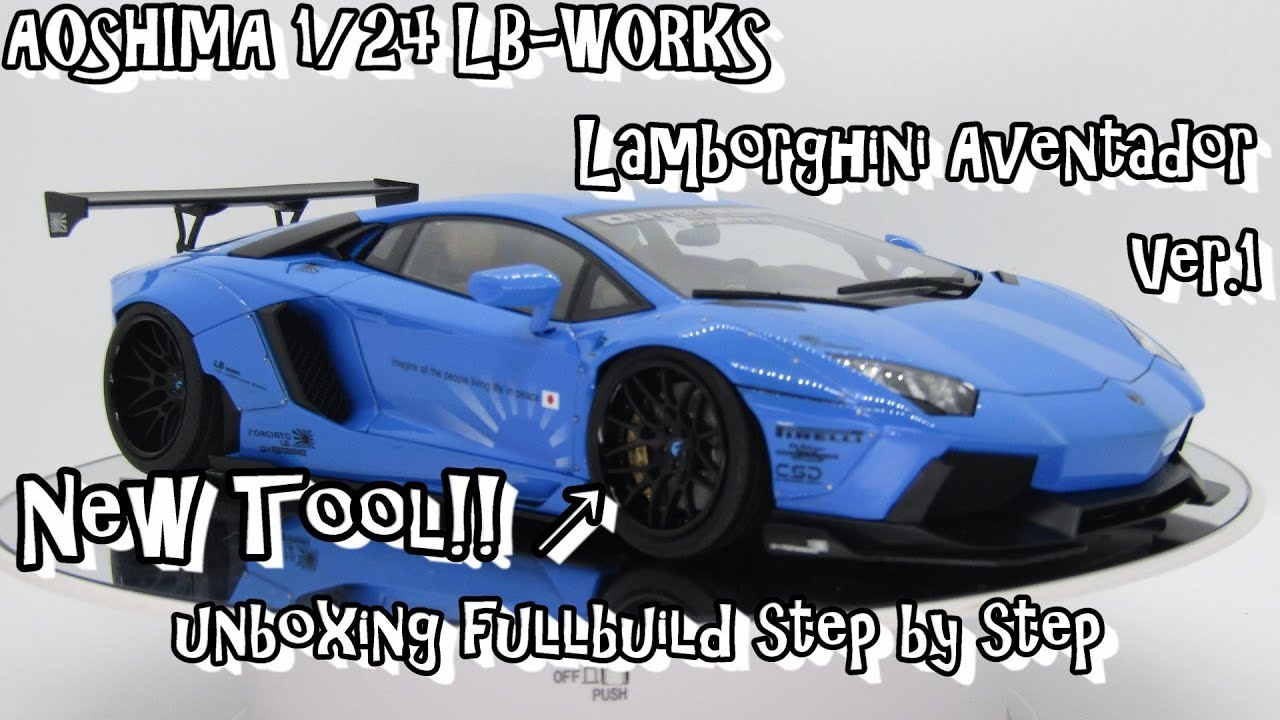 Plastic Model AOSHIMA 1/24 Libertywalk LB-WORKS Aventador Ver.1 unboxing fullbuild step by step