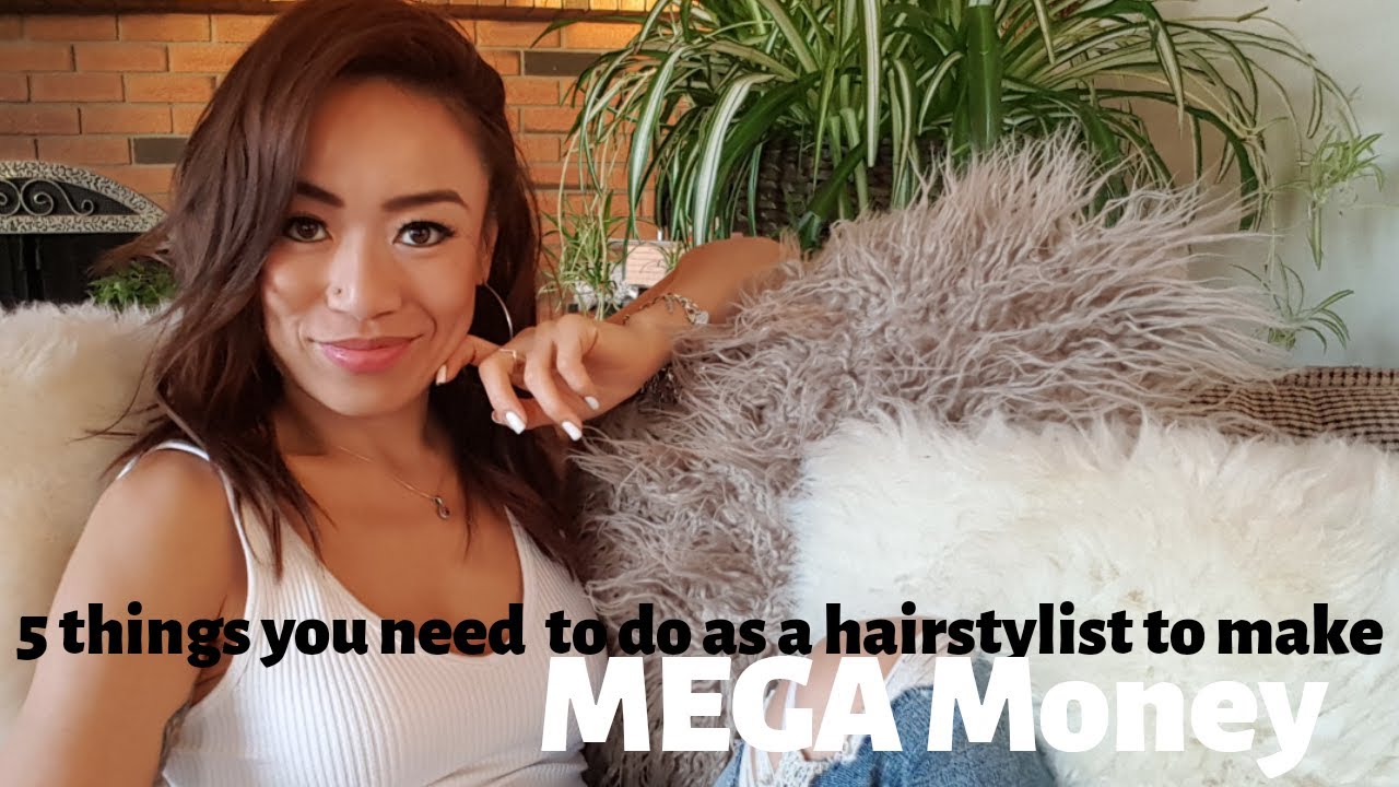 5 Ways To Make More Money As a Hair Stylist - How Can I Make More Money with Hair Services