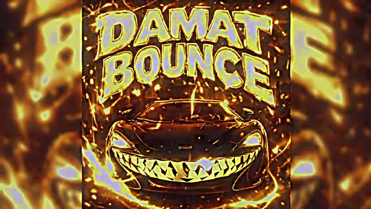 DAMAT BOUNCE (Super Slowed)