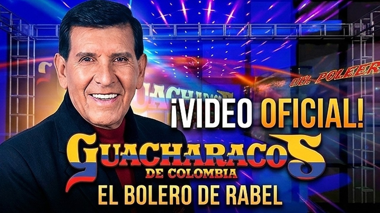 El Bolero de Rabel-Guacharacos de Colombia