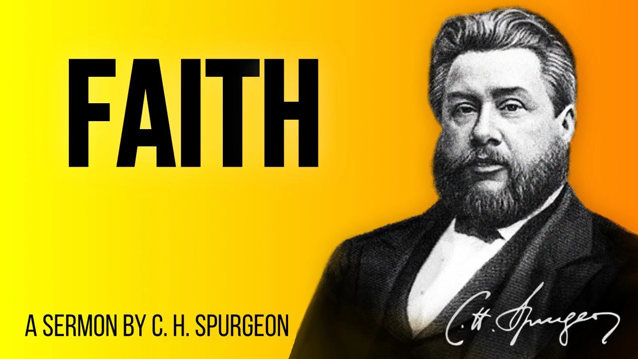 Faith  - Charles Spurgeon Sermon