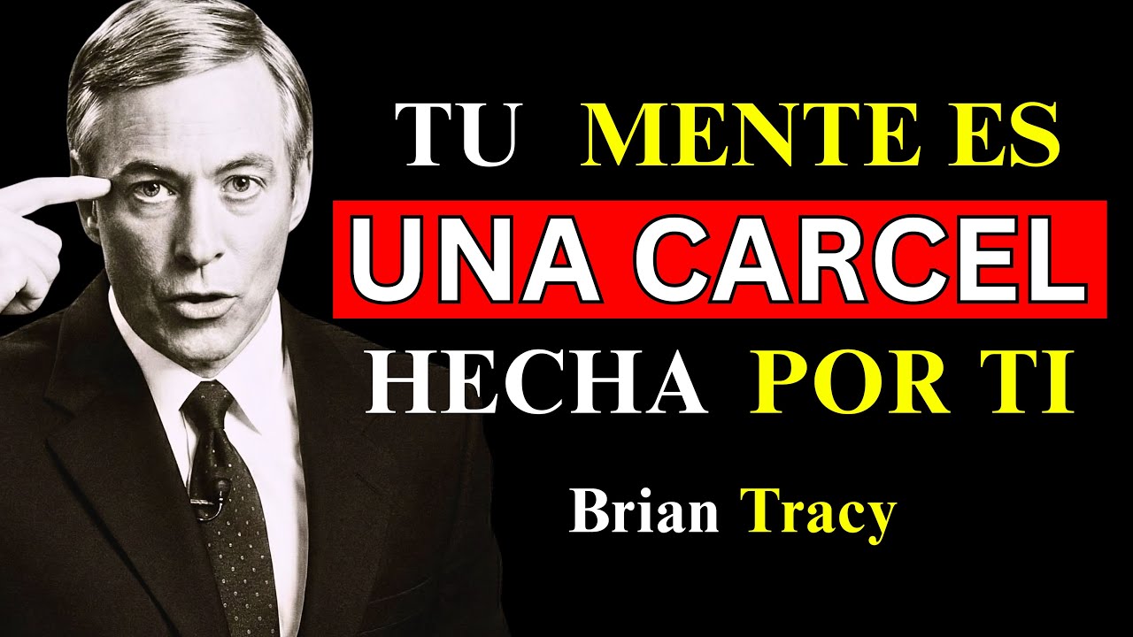 TU MENTE es una CÁRCEL… tú pusiste los barrotes 🧠| Brian Tracy