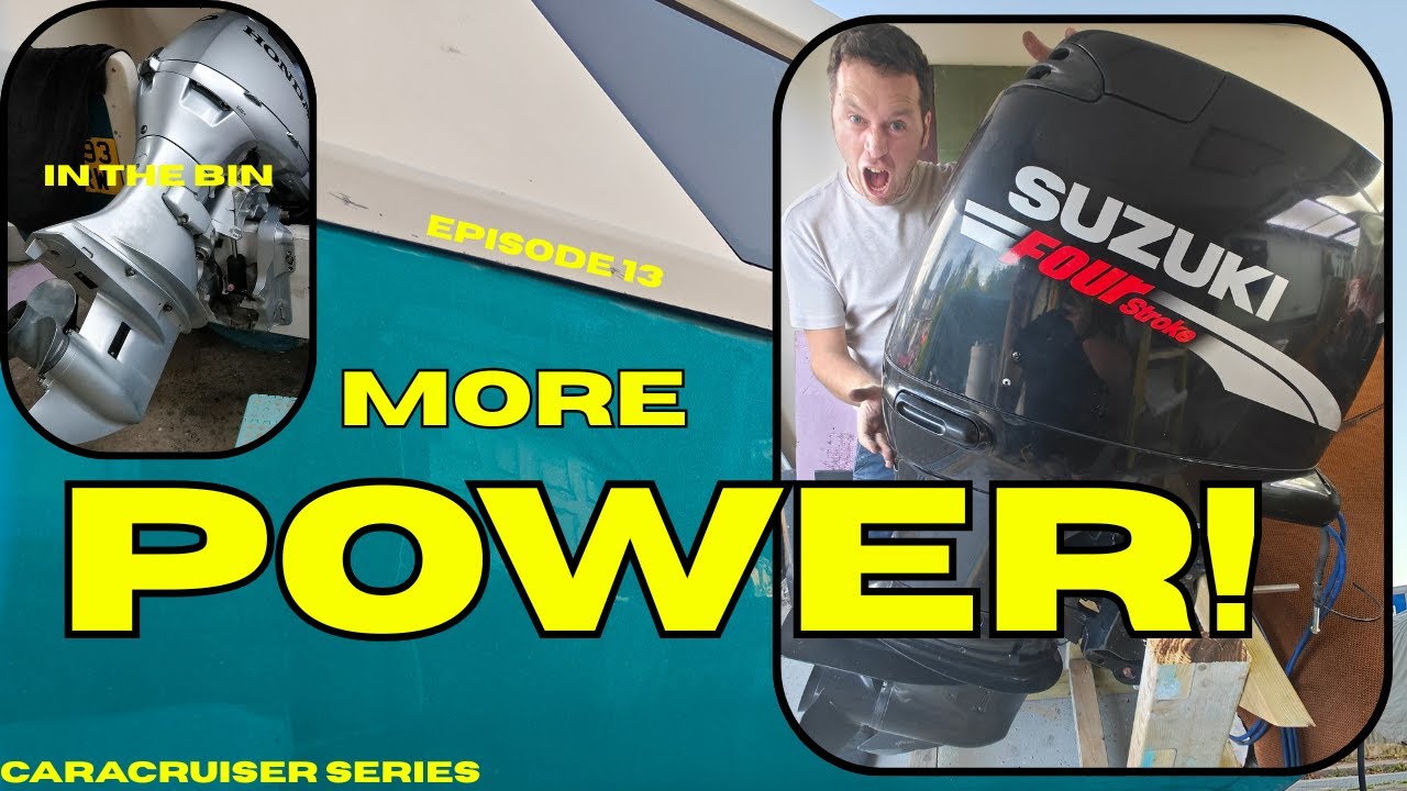 Episode 13 Re powering AGAIN - Suzuki DF115