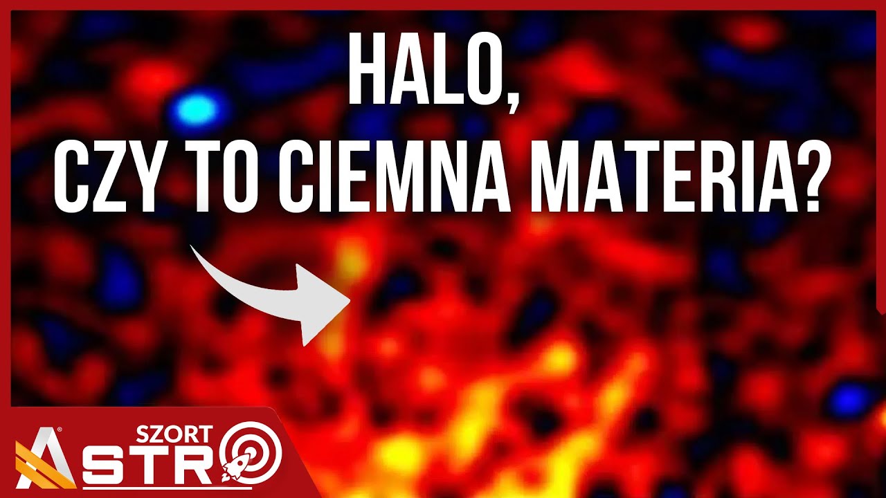 Ciemna materia potwierdzona! Tyle, że ZN&Oacute;W nie... - AstroSzort