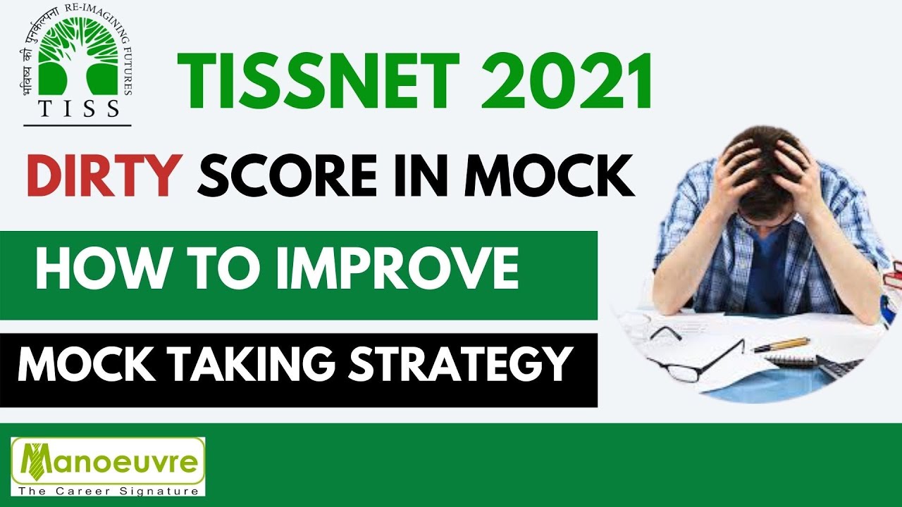 TISSNET 2021 - Dirty Score in Mock test : - How to improve Score | Mock Taking Strategy by Manoeuvre