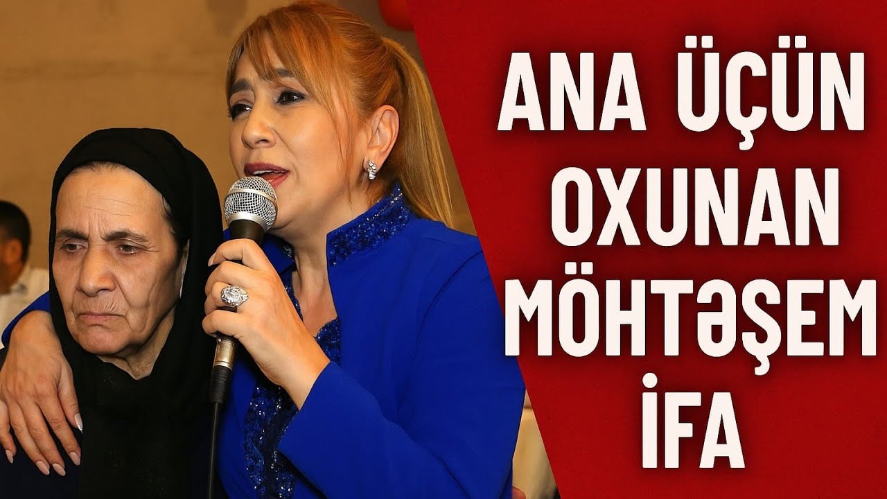 ELNARƏ ABDULLAYEVA VİLAYƏT UCARLI HƏSƏNAĞA BABAYEV ORXAN HABİLOĞLU ANA HAQQINDA MÖHTƏŞƏM İFA
