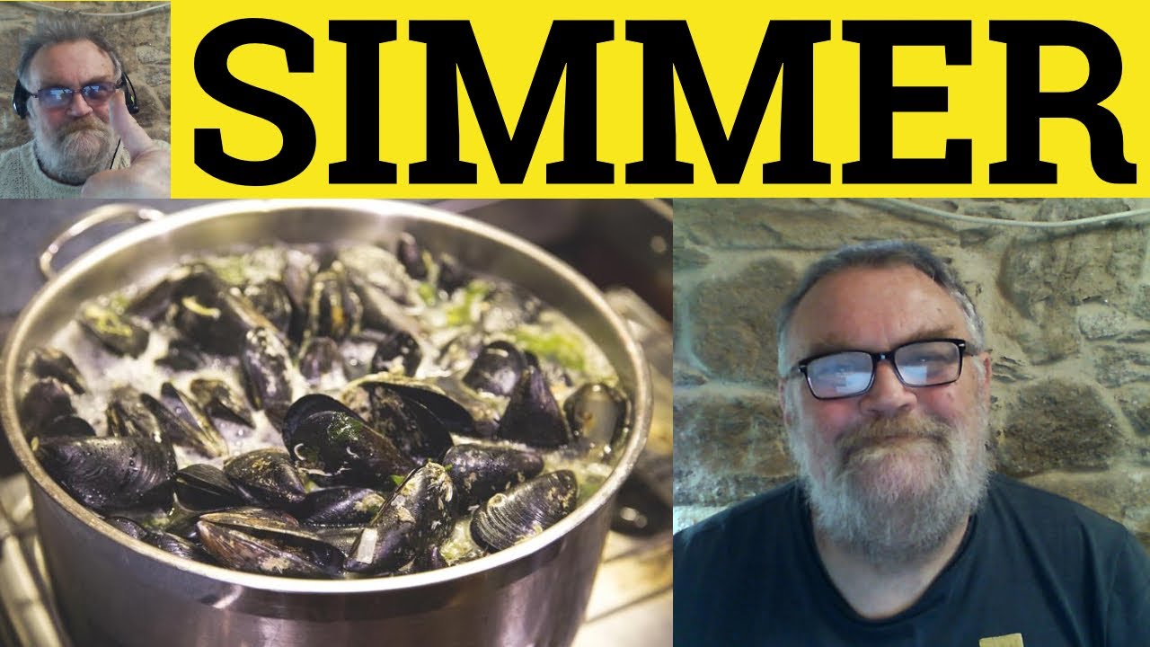 🔵 Simmer Meaning - Simmer Down Examples - Simmer Definition - Simmer Down Defined