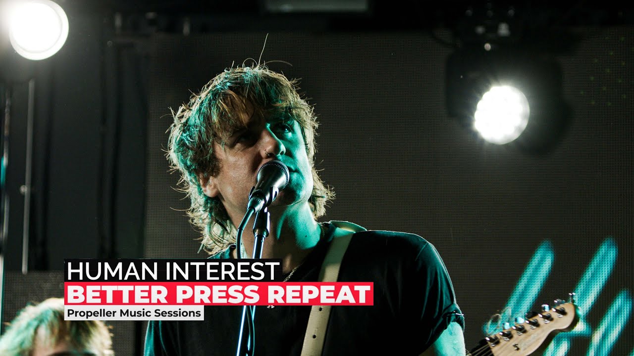 Human Interest - Better Press Repeat | University of Hertfordshire Propeller Sessions