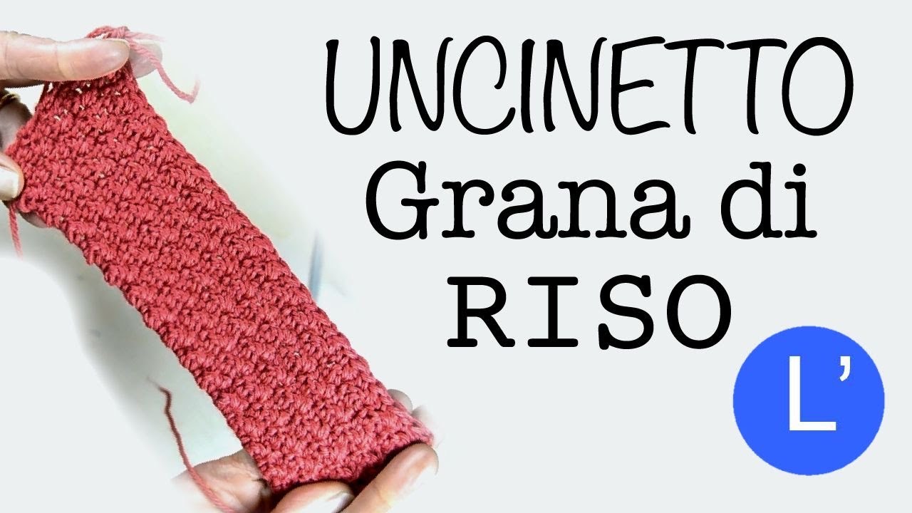 Lezioni di uncinetto -  Come fare un motivo a GRANA DI RISO semplice