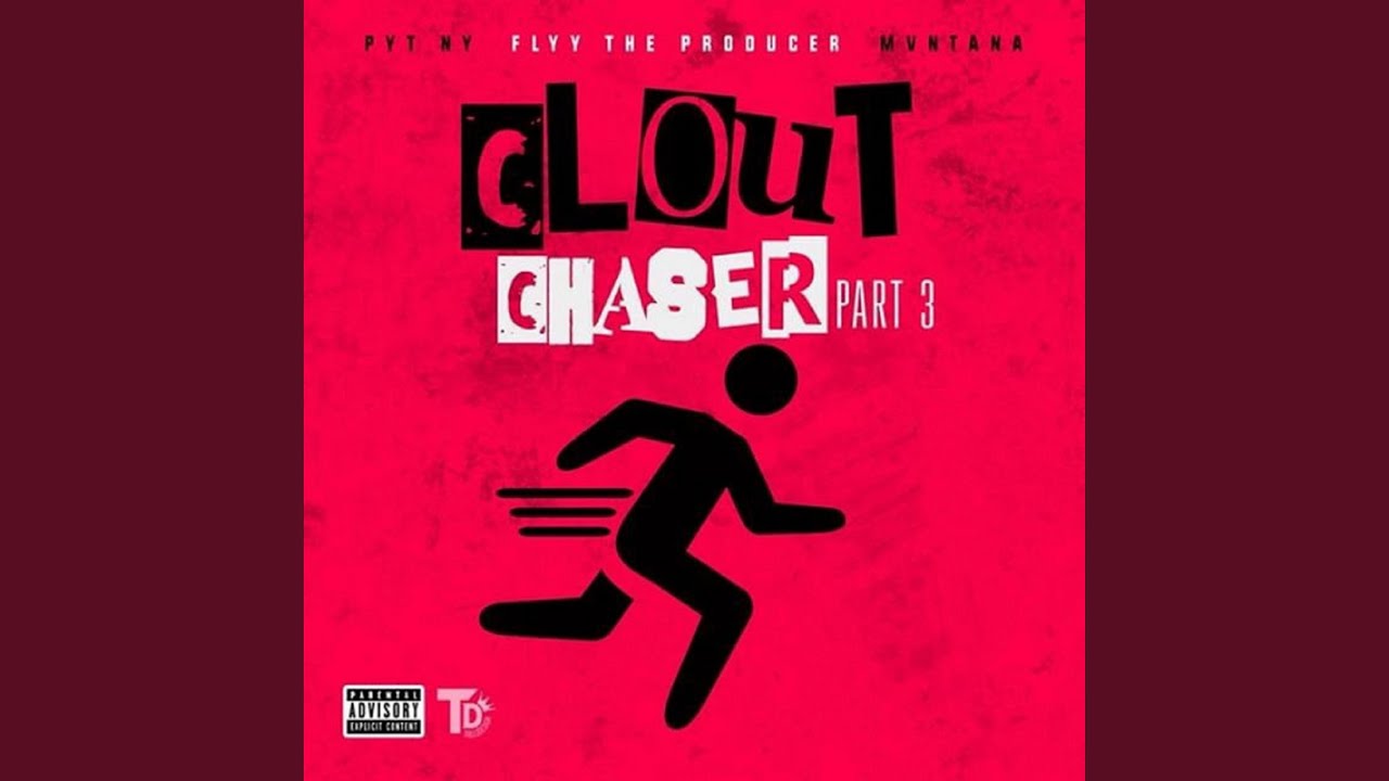 Clout Chaser Pt. 3