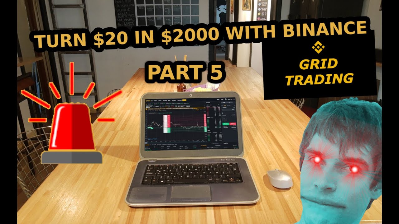 How to turn $20 in $2000 using Binance Grid Trading - CHALLENGE (Part 5)