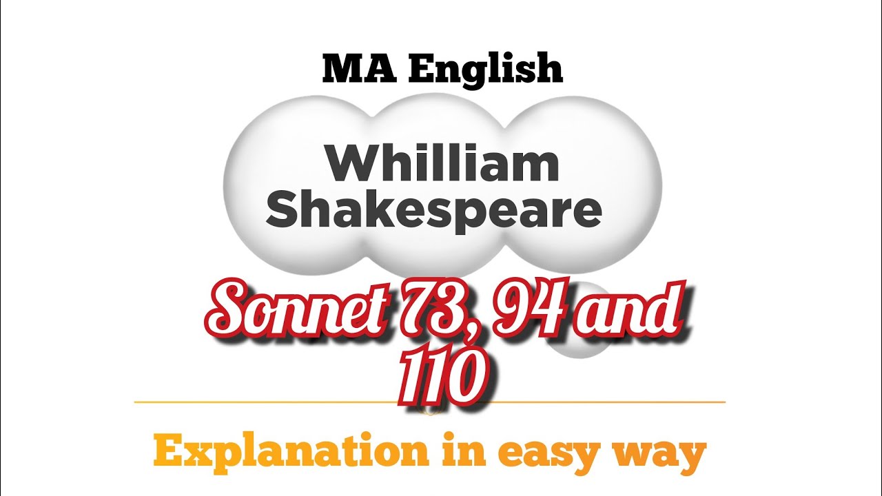 Sonnet 73,94 and 110 by Whilliam Shakespeare explanation in easy and simple language 