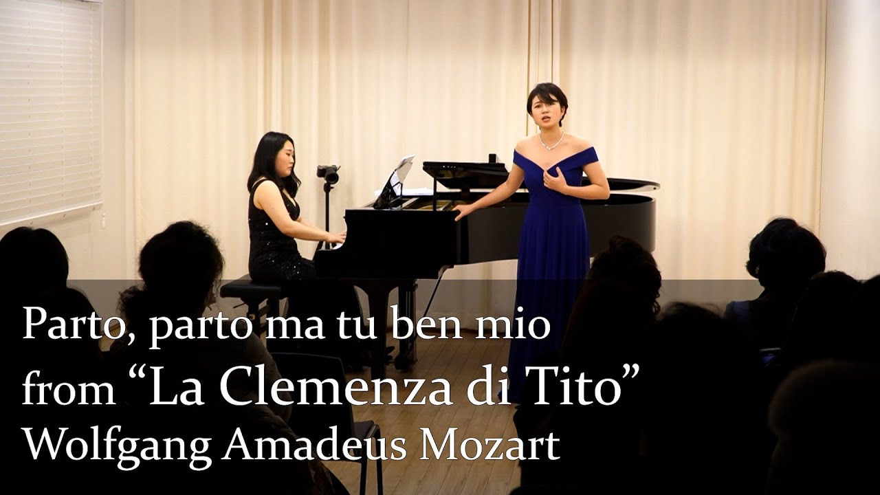 Parto, parto ma tu ben mio from “La Clemenza di Tito” / Wolfgang Amadeus Mozart