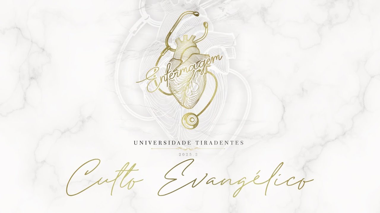 Culto de Formatura | Enfermagem UNIT 2025.2 | 15.01.2026